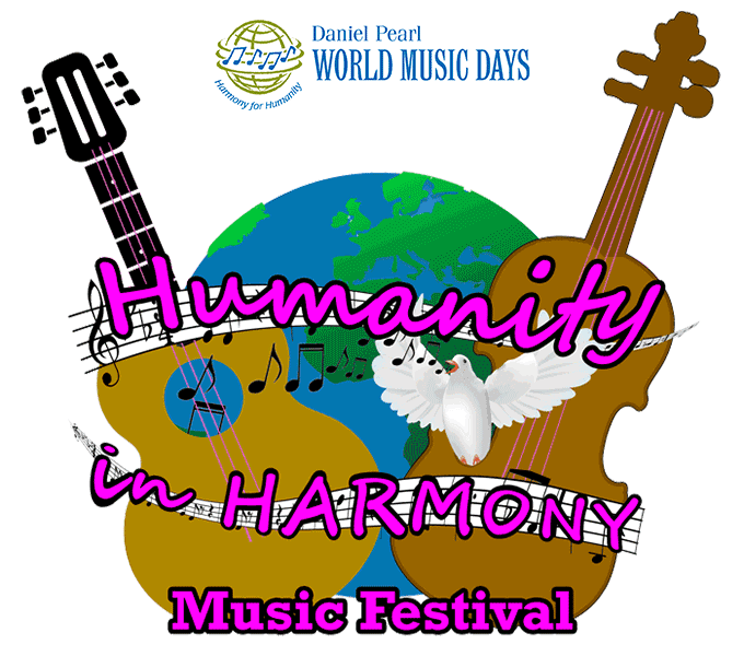 Expanded 7th Daniel Pearl World Music Days Humanity in Harmony Music Festival Announced